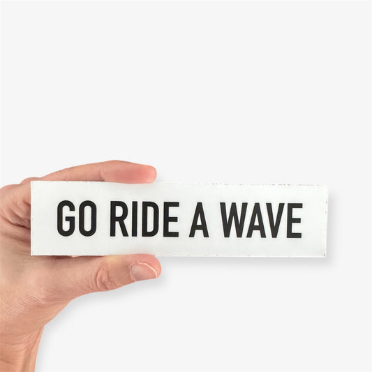 Go Ride a Wave Sticker