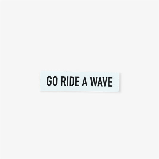 Go Ride a Wave Sticker